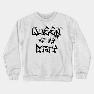 Queen of my City Crewneck Sweatshirt